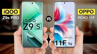 iQOO Z9s Vs OPPO Reno 11F - Full Comparison #iqooz9svsopporeno11f