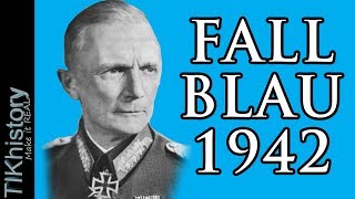 FALL BLAU 1942 - Examining the Disaster