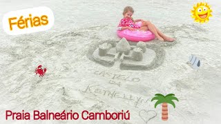 PRAIA DE BALNEÁRIO CAMBORIÚ | Fizemos CASTELINHO na praia | Férias na praia 2022 | Alargamento BC