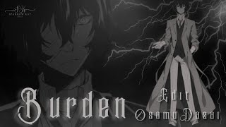 Osamu Dazai AMV - Burden