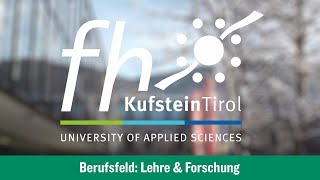 Berufsfeld Lehre & Forschung an der FH Kufstein Tirol