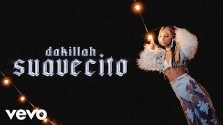 Dakillah - Suavecito