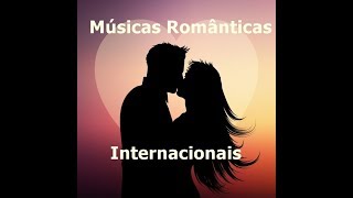 Músicas Românticas Internacionais