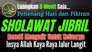 SHALLALLAHU ALA MUHAMMAD SHOLAWAT PEMBUKA PINTU REZEKI MUSTAJAB, SHOLAWAT JIBRIL MERDU PENENANG HATI