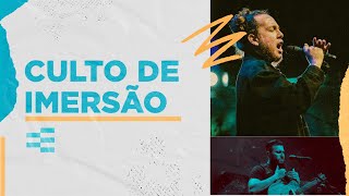 Culto de Imersão - 17-07-2024