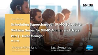 Webinar: Salesforce Scheduling Supercharged for SUMO Scheduler Admins and Users p.3 (10/03/2023)