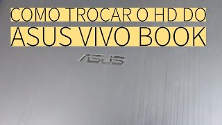 Como trocar o HD do notebook ASUS VIVO BOOK MAX, Modelo X441BA-CBA6A, como abrir.