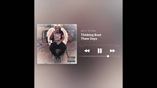 Bris - Thinking Bout Them Days (Hook & Verse)