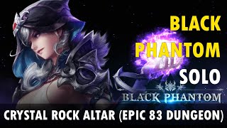 Mu Legend - Crystal Rock Altar (Epic 83 Dungeon) - Solo Black Phantom