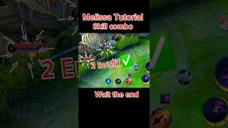 Melissa Skill combo Tutorial Mobile legends #ml2b #melissa #mlbb #tutorial #mobilelegends