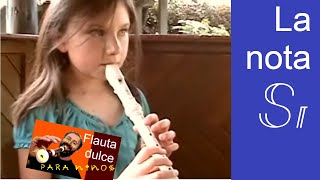 Flauta dulce para niños. Video # 2: La nota Si