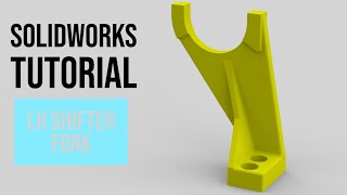 SolidWorks Tutorial #55: LH Shifter Fork