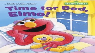 Time for Bed, Elmo (Sesame Street)  Read Aloud Book For Kids