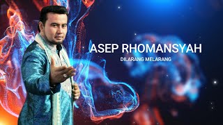 Dilarang Melarang II Asep Rhomansyah II KMS Production