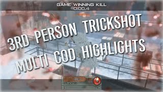 3rd Person Trickshot!  [Multi CoD Highlights]