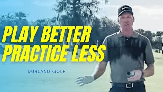 GOLF TIP | How To PLAY BETTER And PRACTICE LESS