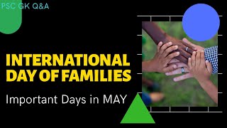 International Day of Families/ Important Days in MAY/GK Q&A/LDC/LGS/LPUP/KTET/Asst./UPSC/Career Tips