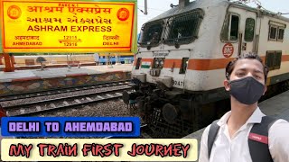 Ashram Express 12916  ( Delhi to Ahemdabad ) full train journey || my first train journey #train