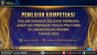 PENILAIAN KOMPETENSI DALAM RANGKA SELEKSI TERBUKA JABATAN PIMPINAN TINGGI PRATAMA DILINGKUNGAN BKKBN