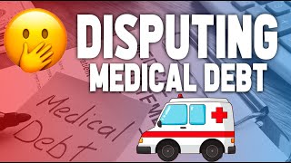 HOW TO DISPUTE MEDICAL DEBT