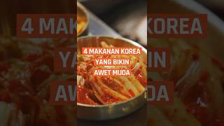 Makanan Korea Yang Bikin Awet Muda