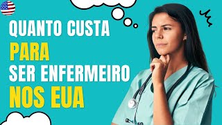 Quanto custa para ser enfermeiro nos Estados Unidos