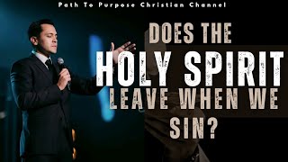 Does The Holy Spirit Leave When You Sin? #daviddigahernandez #motivation