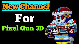 New Channel | Subscribe for Pixel Gun 3D videos!