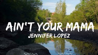 Jennifer Lopez - Ain't Your Mama  || Schmitt Music