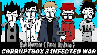 Corruptbox 3 Infected War but normal (Final update) incredibox mod all character