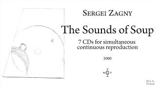 Sergei Zagny. The Sounds of Soup: 6. To boil