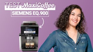 SIEMENS EQ900 | Machine à café en grain | Le Test MaxiCoffee