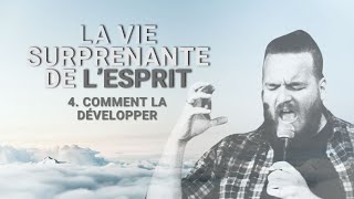 Comment développer la vie de l'Esprit - Pasteur Paul Gruson (@FlechMe)