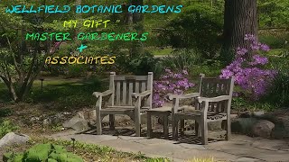 Wellfield Botanica Gardens "My Gift" master gardeners & associates