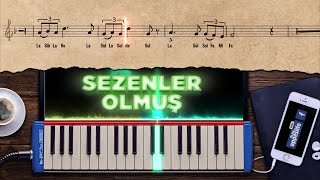 Sezenler Olmuş | Melodika Notaları