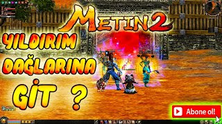 Metin2 YILDIRIM DAĞLARINA GİT - ByGezGin METİN2TR