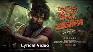 Daakko Daakko Meka Lyrical Song | Daakko Daakko Meka Song | Pushpa Songs |Allu Arjun| Sukumar | DSP