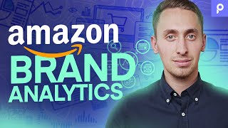 Amazon Brand Analytics Step by Step - How to Use It for Better Conversion in 2022