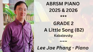 (B2) A Little Song (ABRSM Piano 2025 & 2026 Grade 2)