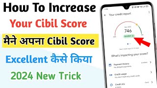 How To Increase Your Cibil Score 2024 New Secret Trick ll CIBIL SCORE kaise Badhaye ll