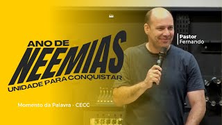 ANO DE NEEMIAS: UNIDADE PARA CONQUISTAR - Pastor Fernando | #ceccemcas