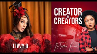 Livvy D Creator to Creators With Meosha Bean Podcast