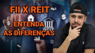 ENTENDA OS REITS | 6 PRINCIPAIS DIFERENÇAS ENTRE OS REITS E OS FIIS | RENDA EM DOLAR