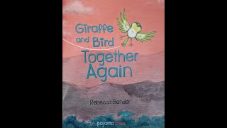 Giraffe and Bird Together Again - Kids Books Read Aloud