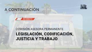 Comisión de Legislación, Codificación, Justicia y Trabajo - 07-10-2024