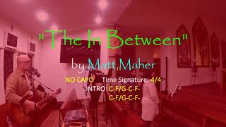 "THE IN BETWEEN" by Matt Maher  (with Lyrics and Guitar Chords)