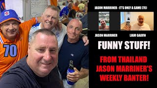 Jason Marriner! Leeds Riots! Old Bill Running! We'll Miss Southgate! Banter from Thailand (70)