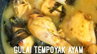 Gulai Tempoyak Ayam (Fermented Durian’s Chicken)