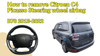 How to remove citroen C4 Picasso steering wheel airbag , B78 , 2013-2022