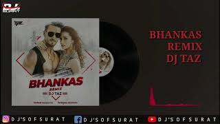 BHANKAS || BAAGHI 3|| REMIX DJ TAZ || DJ'S OF SURAT